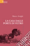 La casa dalle porte di vetro libro