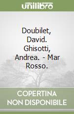 Doubilet, David. Ghisotti, Andrea. - Mar Rosso. libro