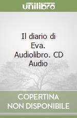 Il diario di Eva. Audiolibro. CD Audio