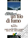 Un filo di fumo. Con CD Audio libro