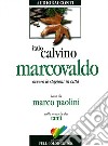 Marcovaldo ovvero le stagioni in città. Audiolibro. CD Audio libro