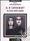 La cosa sulla soglia letto da Roberto Pedicini. Audiolibro. CD Audio libro