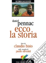 Ecco la storia letto da Claudio Bisio. Audiolibro. CD Audio libro