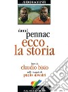Ecco la storia letto da Claudio Bisio. Audiolibro. CD Audio  di Pennac Daniel