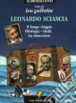 Il lungo viaggio e altri racconti letto da Leo Gullotta. Audiolibro. CD Audio libro