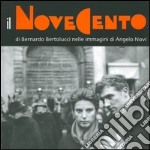 Il Novecento di Bernardo Bertolucci nelle immagini di Angelo Novi. Catalogo della mostra (Guastalla, 7 maggio-3 luglio 2005)