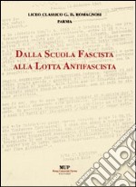 Dalla scuola fascista alla lotta antifascista