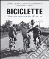 Biciclette. Lavoro, storie e vita quotidiana su due ruote. Ediz. illustrata libro