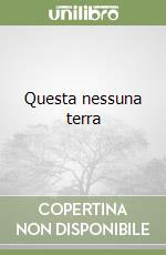 Questa nessuna terra libro
