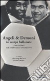 Angeli & demoni in scarpe bullonate. I miti calcistici nella rielaborazione contemporanea libro