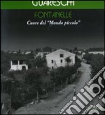 Fontanelle. Cuore del «Mondo piccolo». Ediz. illustrata libro