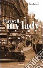 Farewall my lady libro