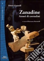 Zanadine. Amori di contadini libro