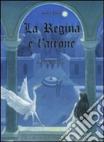 La regina e l'airone. Ediz. illustrata libro