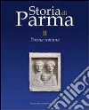 Storia di Parma. Vol. 2: Parma romana libro di Vera D. (cur.)