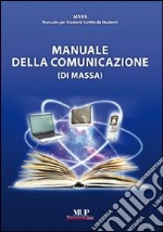 Manuale della comunicazione (di massa) libro