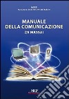 Manuale della comunicazione (di massa) libro di Triani G. (cur.)