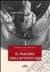 Il Piacere dell'avventura libro