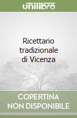 Ricettario tradizionale di Vicenza