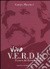 Viva Verdi. Il suono del Risorgimento. Ediz. illustrata libro di Marchesi Gustavo