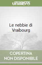 Le nebbie di Vraibourg libro