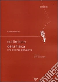 Sul limitare della fisica. Una scienza pervasiva libro