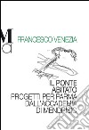 Il ponte abitato. Progetti per Parma dell'accademia Mendrisio libro di Venezia Francesco