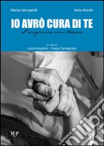 Io avrò cura di te. L'accoglienza come terapia