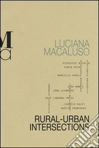 Rural-urban intersections. Ediz. illustrata