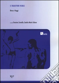 Il traduttore visibile. Rime e viaggi libro