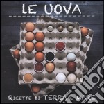 Le uova. Ricette di terra e mare libro