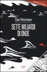 Sette miliardi di onde libro