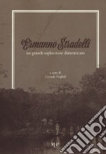 Ermanno Stradelli: un grande esploratore dimenticato