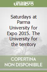 Saturdays at Parma University for Expo 2015. The University for the territory