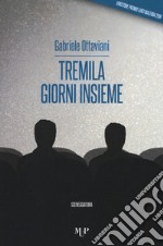 Tremila giorni insieme libro