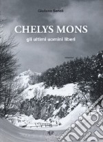 Chelys mons. Gli ultimi uomini liberi libro