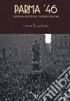 Parma '46. Dal fascismo alla democrazia libro