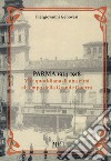 Parma 1914-1918. Vita quotidiana di una città al tempo della Grande Guerra libro di Genovesi Piergiovanni