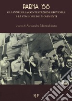 Parma '68. Gli anni della contestazione giovanile e la stagione dei movimenti libro