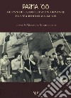 Parma '68. Gli anni della contestazione giovanile e la stagione dei movimenti libro di Mastrodonato A. (cur.)