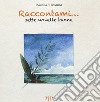 Raccontami... Sette novelle buone libro