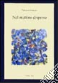 Nel mattino disperso libro