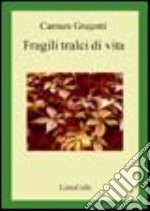 Fragili tralci di vita