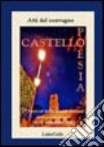 Castello in poesia. Atti del Convegno (2004) libro