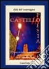 Castello in poesia. Atti del Convegno (2004) libro