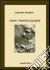 Sotto mentite spoglie libro