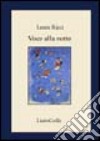 Voce alla notte libro