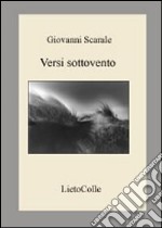 Versi sottovento. Ediz. italiana e inglese