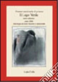 Terzo Premio nazionale di poesia Il lago verde 2006 libro