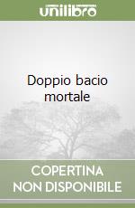 Doppio bacio mortale libro